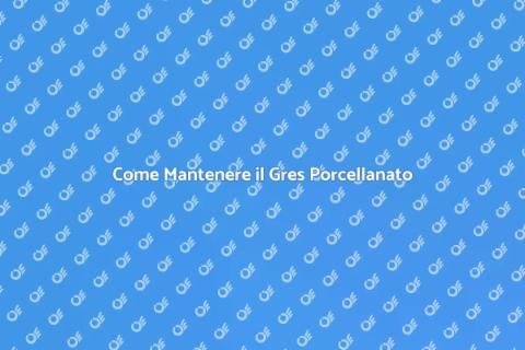 Manutenzione Pavimenti in Gres Porcellanato
