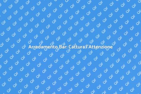 Vetrina Arredamento Bar: Stile Unico