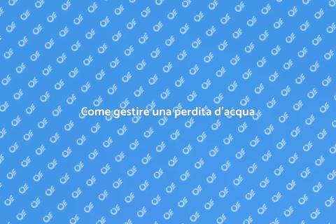 Risolvere una perdita d'acqua velocemente