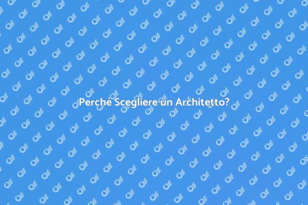 L'importanza di un Architetto per Casa