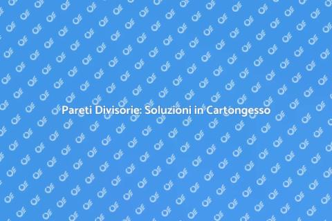 Montaggio Pareti Divisorie in Cartongesso