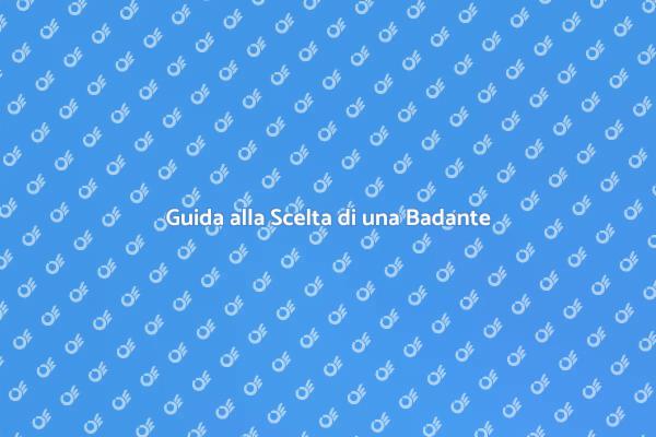 Come Trovare una Badante Qualificata