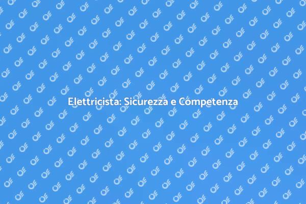 Guida alla Scelta dell'Elettricista