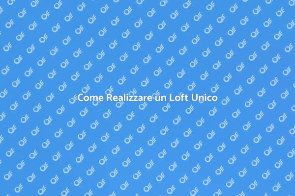 Trasforma il Tuo Spazio in un Loft