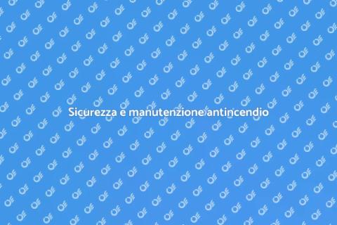 Manutenzione impianti antincendio efficace