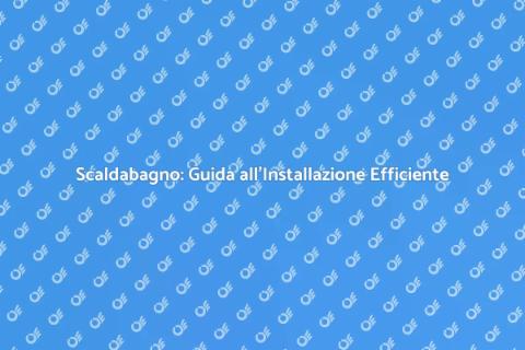 Installazione Scaldabagno Energetico