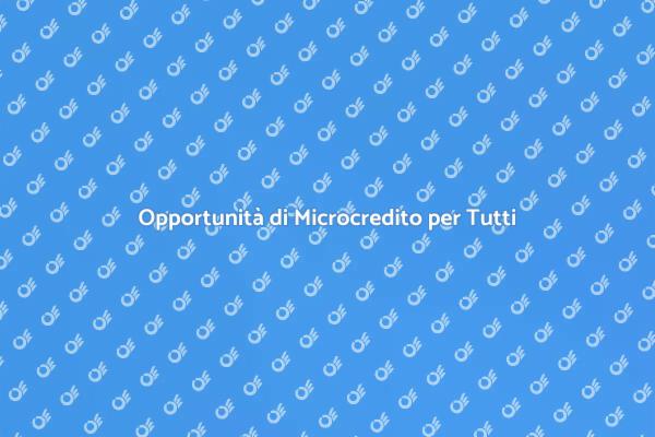 Microcredito: Un Futuro Possibile