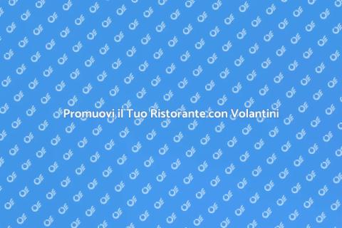 Volantinaggio per Ristoranti e Bar