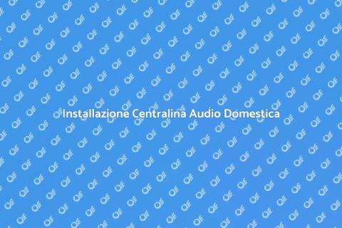 Centralina Audio Smart Home: Installazione