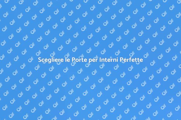 Porte per Interni: Stile e Funzione