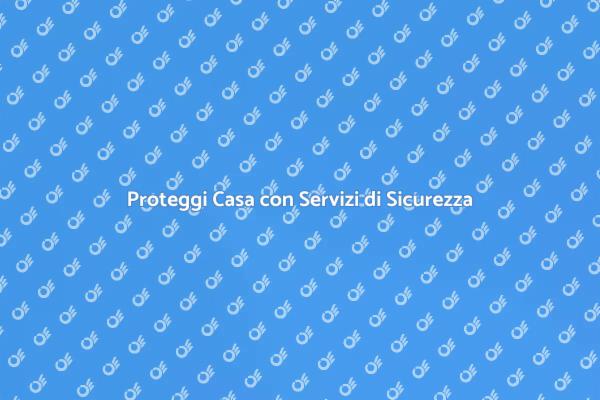 Sicurezza Domestica: Investi nella Protezione