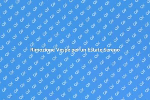 Servizio di Rimozione Vespe Efficace