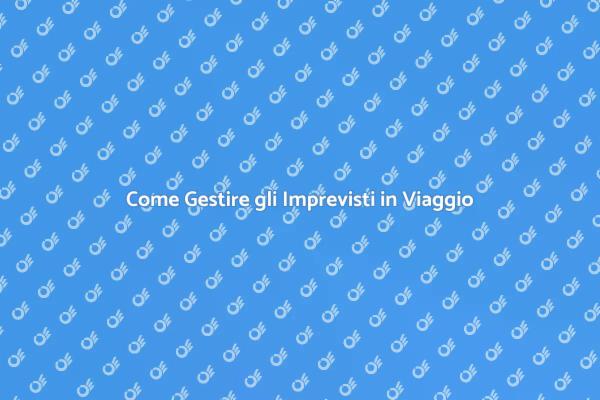 Affronta gli Improvvisi in Viaggio!
