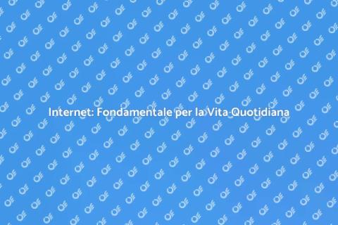 Internet: Necessità Moderna per Tutti