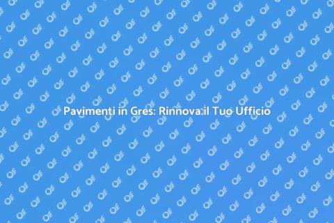 Rinnova il pavimento in gres porcellanato