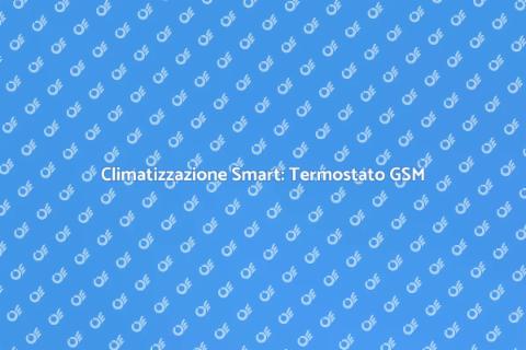 Termostato GSM per Climatizzazione