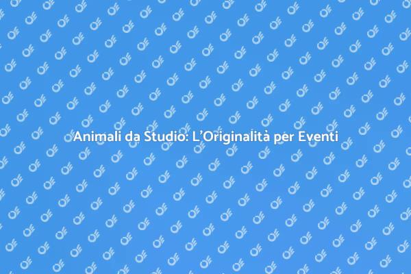 Trasforma i Tuoi Eventi con Animali da Studio