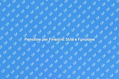 Pensilina per Finestre: Eleganza e Stile