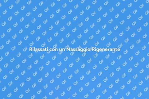 Massaggio Rilassante: Ricarica il Tuo Benessere