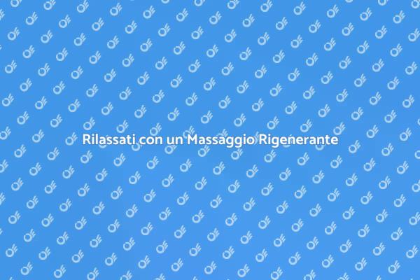 Ricarica il Tuo Corpo con un Massaggio