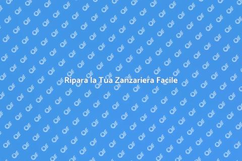 Riparazione Zanzariera: Guida Pratica