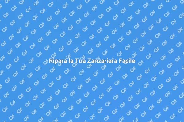 Riparazione Zanzariera: Soluzioni Facili