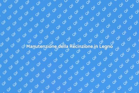 Aggiustare una Recinzione in Legno