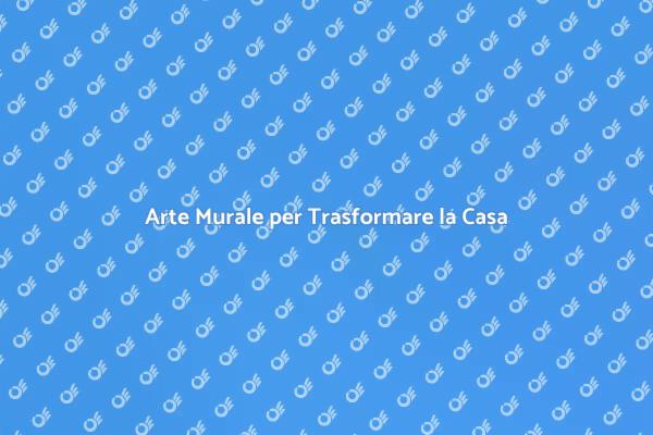 Trasforma gli Spazi con Arte Murale