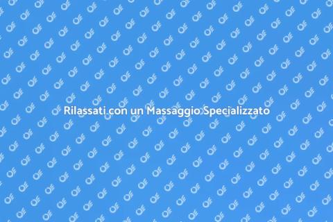 Massaggio Professionale per Rilassarsi