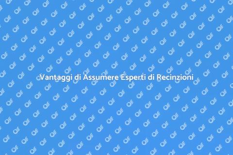 Assumere Esperti di Recinzioni