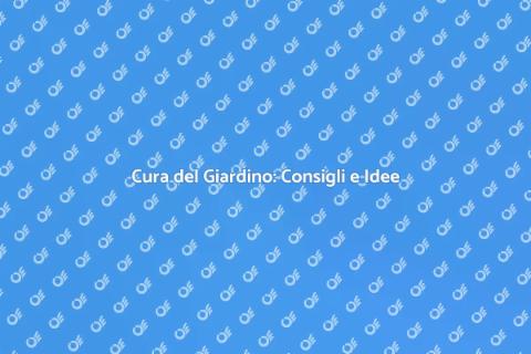 Manutenzione Giardino: Trasforma il Tuo Spazio