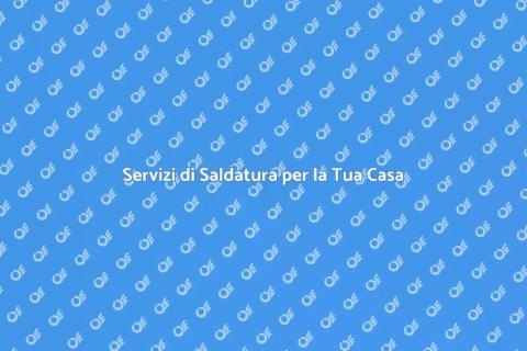 Lavori di Saldatura: Guida Completa