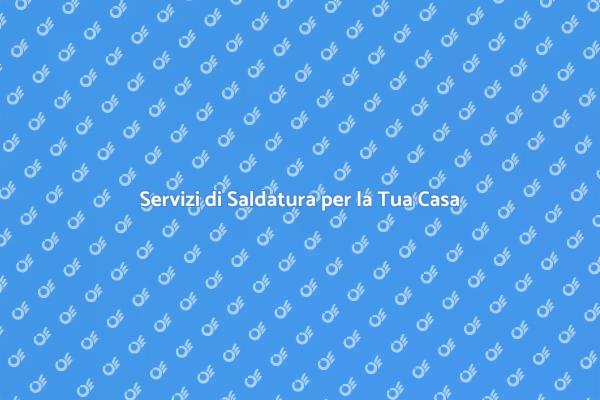 L'importanza della Saldatura Professionale