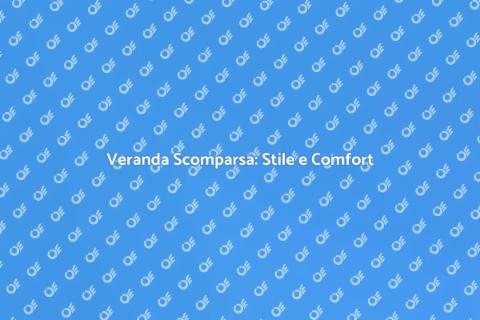 Veranda a Scomparsa: Comfort e Stile