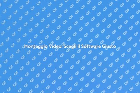 Software di Editing Video: Guida Essenziale