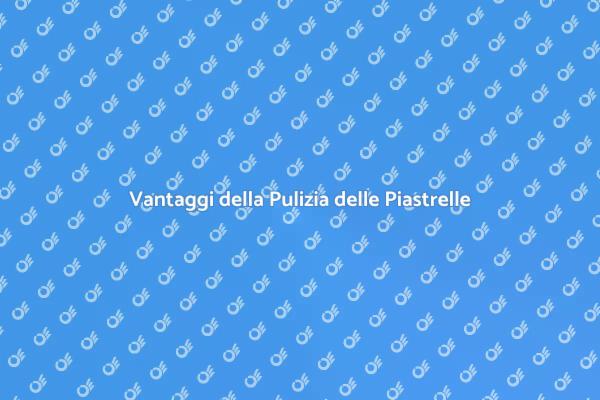 Mantieni le tue Piastrelle Sempre Pulite