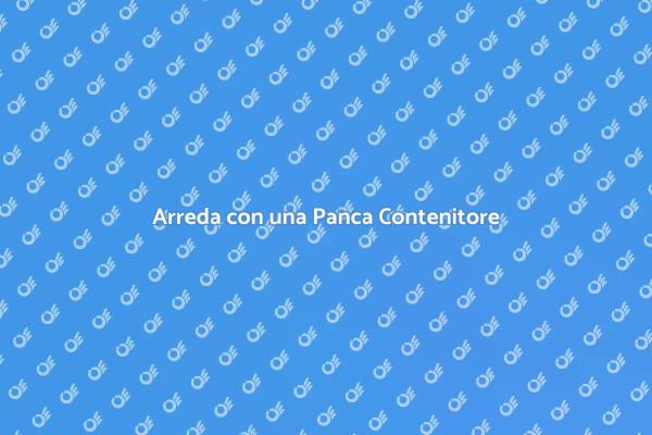 La Panca Contenitore per Ogni Casa