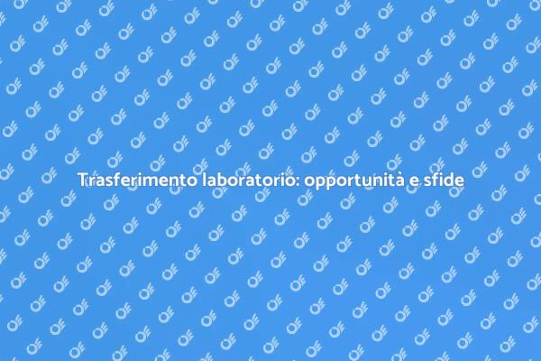 Guida al trasferimento di laboratori