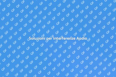 Correzione Interferenze Audio Efficace