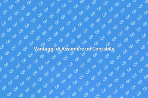 Assumere un Contabile: Guida Pratica