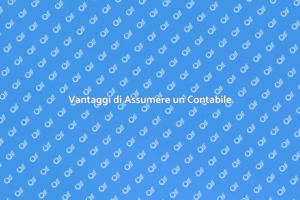Perché Assumere un Contabile?