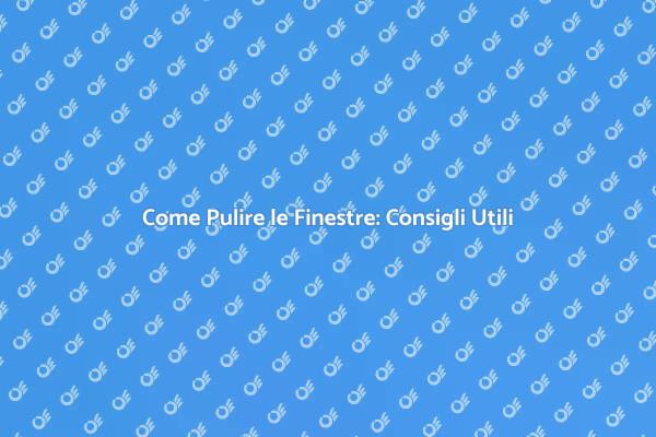 Pulizia Finestre: I Tuoi Spazi Brilleranno