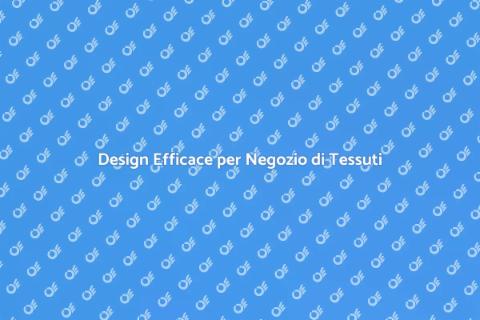 Arredamento Negozio Tessuti: Magia Visiva
