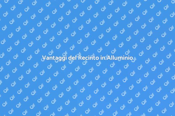 Recinto in Alluminio: Sicurezza ed Eleganza
