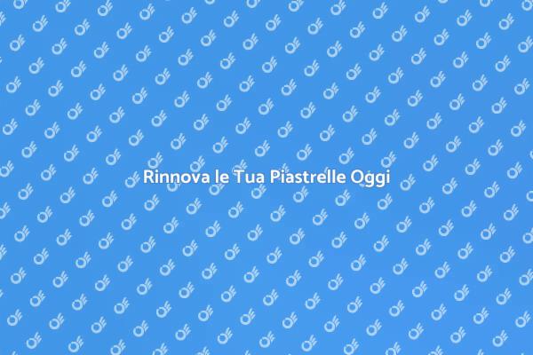 Ristrutturazione Piastrelle: Guida Pratica