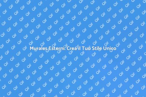 Murales per Esterni: Trasforma il Tuo Spazio