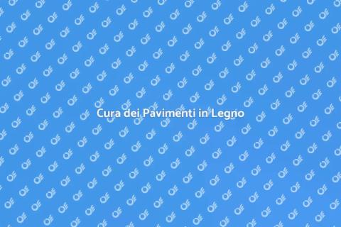 Manutenzione Pavimenti in Legno