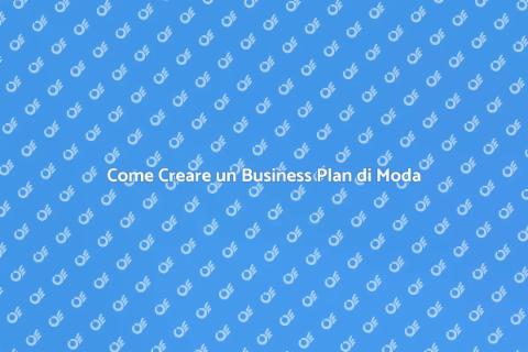 Business Plan Moda: Guida al Successo