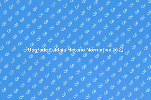 Caldaia a Metano: Aggiornamenti Normativi