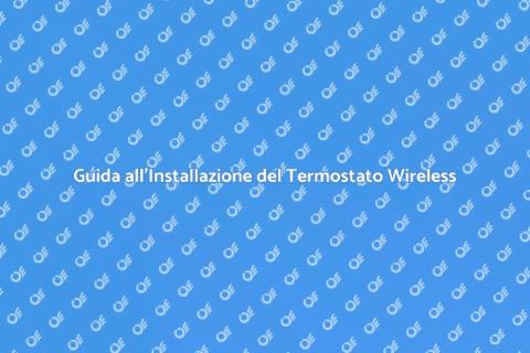 Termostato Wireless: Installazione Facile